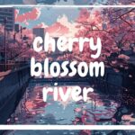 桜と目黒川の美しい風景をゆったりと楽しむ | Lofi HipHop | relaxing Mix | #lofi #lofichill #cherryblossom #sakura