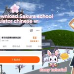 ✨️🌸 How to download Sakura school simulator “Chinese vr.” Tutorial 🌸✨️ || Easy Tutorial || ~by Nini